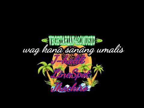 Wag kana Sana umalis - J-halili X Line Spot X jhackiro(official Audio)