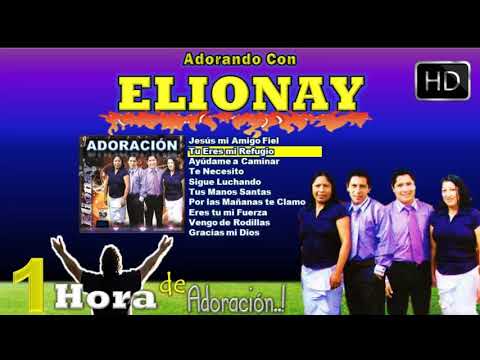 1 Una Hora de Adoración Con el Ministerio Elionay Audio HD 2013