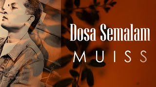 Download lagu MUISS - DOSA SEMALAM mp3 Download lagu MUISS - DOSA SEMALAM mp3