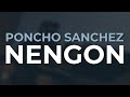 Poncho Sanchez - Nengon (Official Audio)