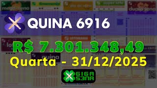 Resultado da Quina 6916, Quarta-feira, 31/12/2025