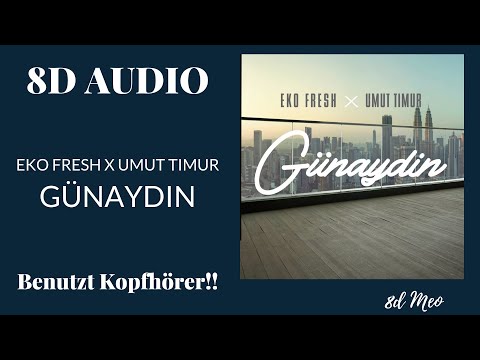 [8D AUDIO] EKO FRESH X UMUT TIMUR - GÜNAYDIN | LYRICS