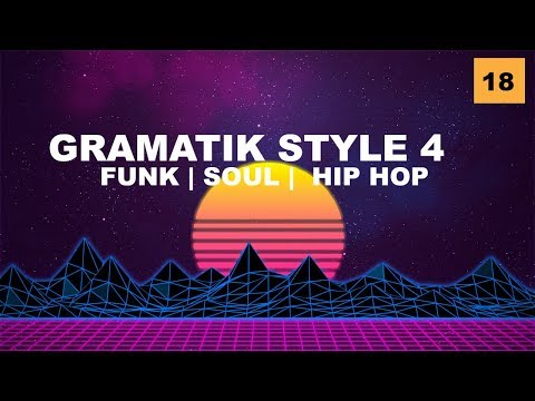 Gramatik Style 4 [Funk - Hip Hop - Soul] by Groove Companion #18