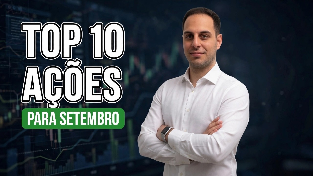 Ações Recomendadas para Setembro e MEU Preço Justo
