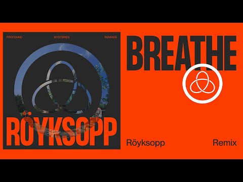 Video thumbnail for Breathe (Röyksopp Remix)