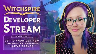 Witchspire Dev Stream | Get to Know Our New Community Manager Jarvs