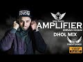Amplifier Dhol Mix Imran Khan Ft Dj Dinesh Loharu