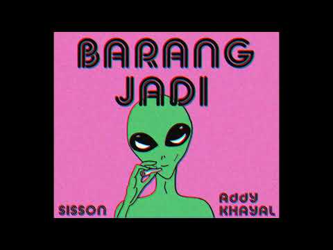 Barang Jadi - Sisson ft. Addy Khayal