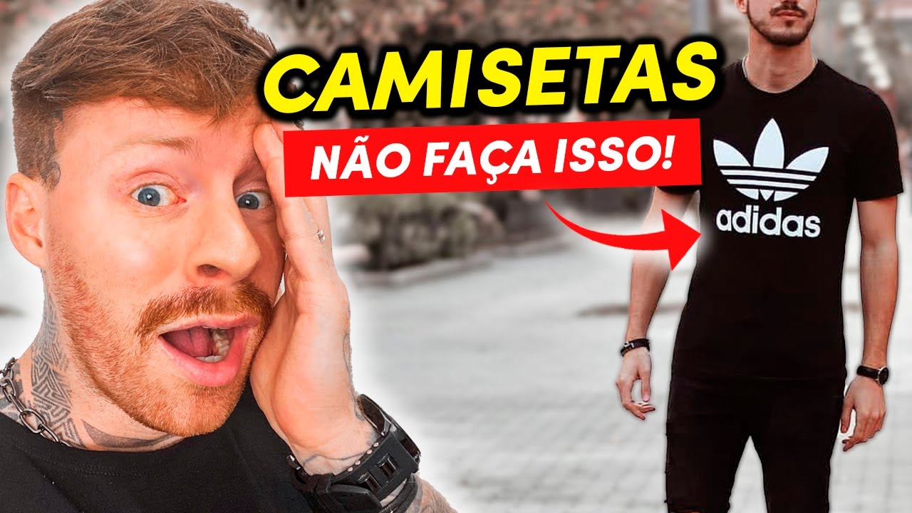 4 GAFES que cometemos ao usar CAMISETA que podem DESTRUIR o Visual (e você não percebe!)