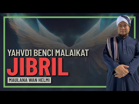 Maulana Wan Helmi - Yahudi Benci Malaikat Jibril