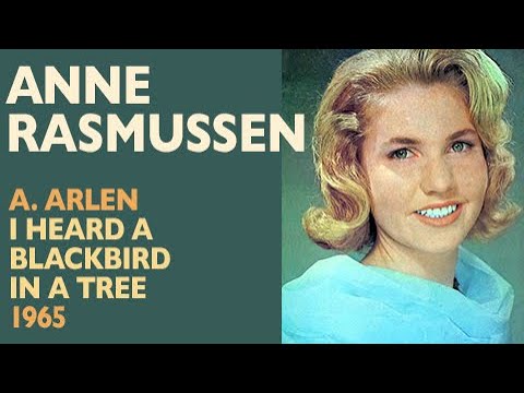 Anne Rasmussen - Albert Arlen: I Heard a Blackbird in a Tree, 1965