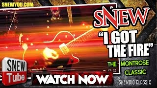 SNEW - I Got The Fire - live music video