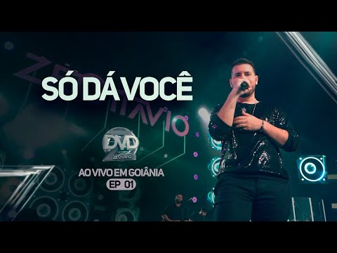 SÓ DÁ VOCÊ - Zé Ottávio (DVD Ao Vivo em Goiânia)