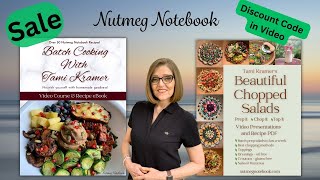 Nutmeg Notebook Courses - New sale Code for 2024 - Chopped Salad Course & Batch Cooking.