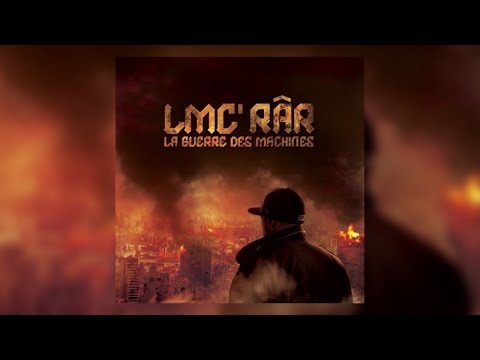LMC' Râr - Le son d'ma patrie Ft. Taktika & LionG [Chanson Officielle]