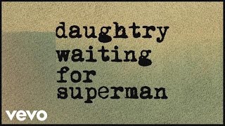 Daughtry - Waiting For Superman (Official Lyric Video)