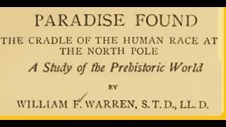 "Paradise Found" Part 1 - Hollow Earth, Eden, The Four Rivers.Hollow Earth Best BOOK 1882)