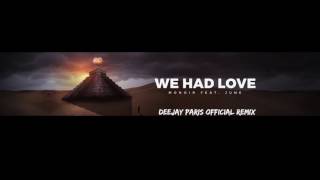 Monoir feat. June - We Had Love (DeeJay Paris official remix)
