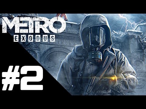 Metro Exodus Walkthrough Gameplay Part 2 – PS4 PRO 1080p Full HD – No Commentary