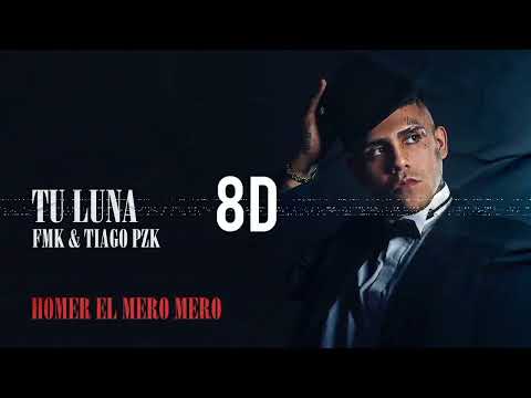 homer el mero mero, fmk feat. tiago pzk  tu luna audio 8D