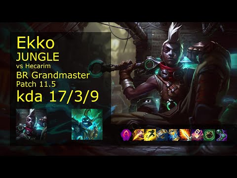 Ekko vs Hecarim Jungle - BR Grandmaster 17/3/9 Patch 11.5 Gameplay