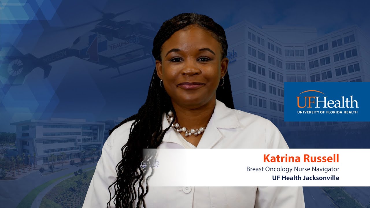 UF Health Jacksonville’s breast oncology nurse navigator, Katrina Russell