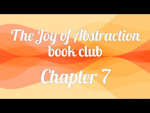 The Joy of Abstraction book club — Chapter 7