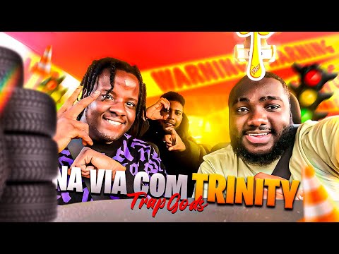 NA VIA COM O ARTISTA - TRINITY 3NITY OS TRAPGODS || EP4