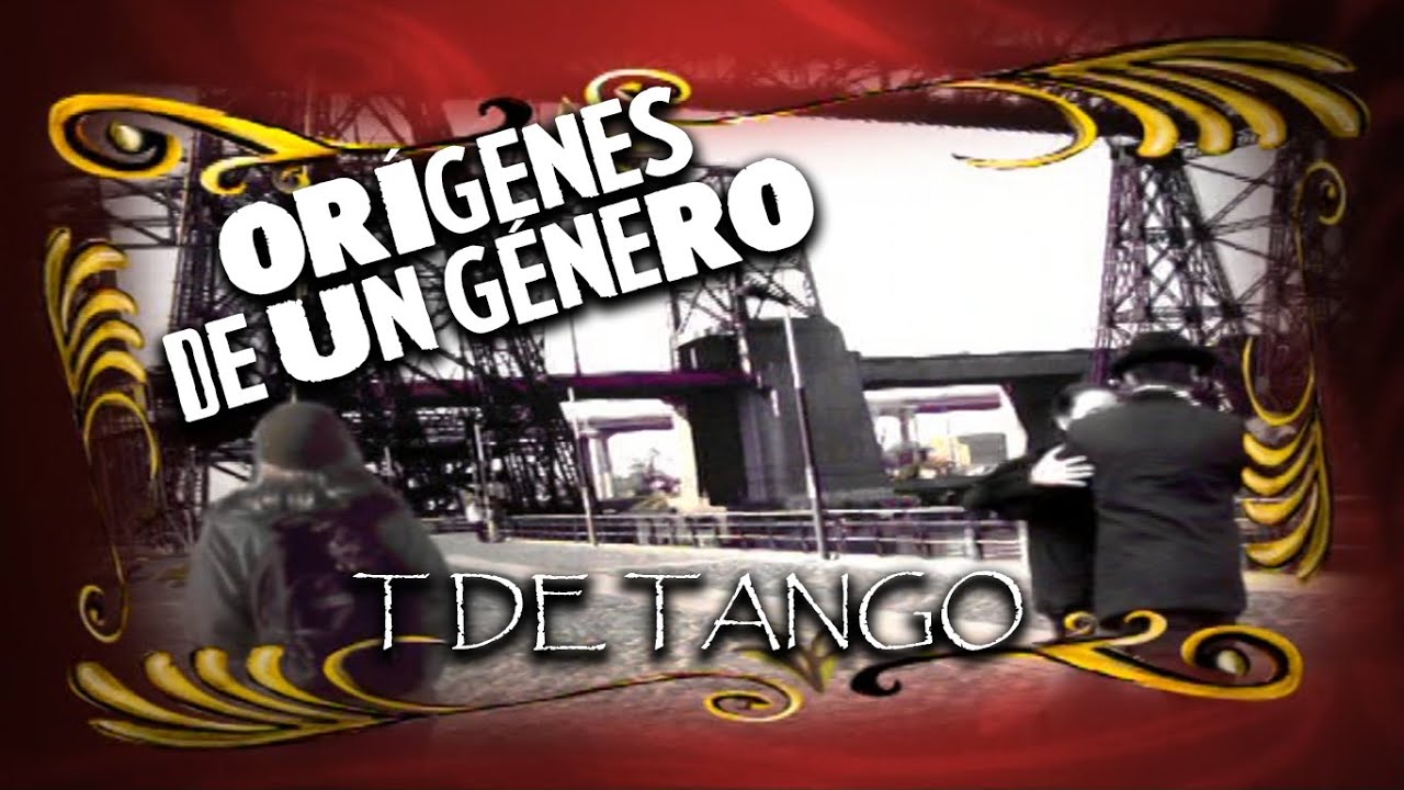 T de Tango, Orígenes del género