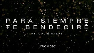 Para Siempre Te Bendeciré - Marco Barrientos (Letra)