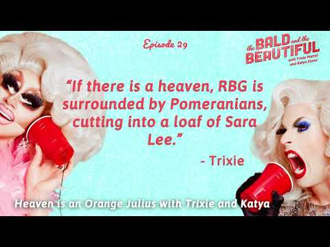 Heaven is an Orange Julius with Trixie and Katya | The Bald and the Beautiful with Trixie and Katya