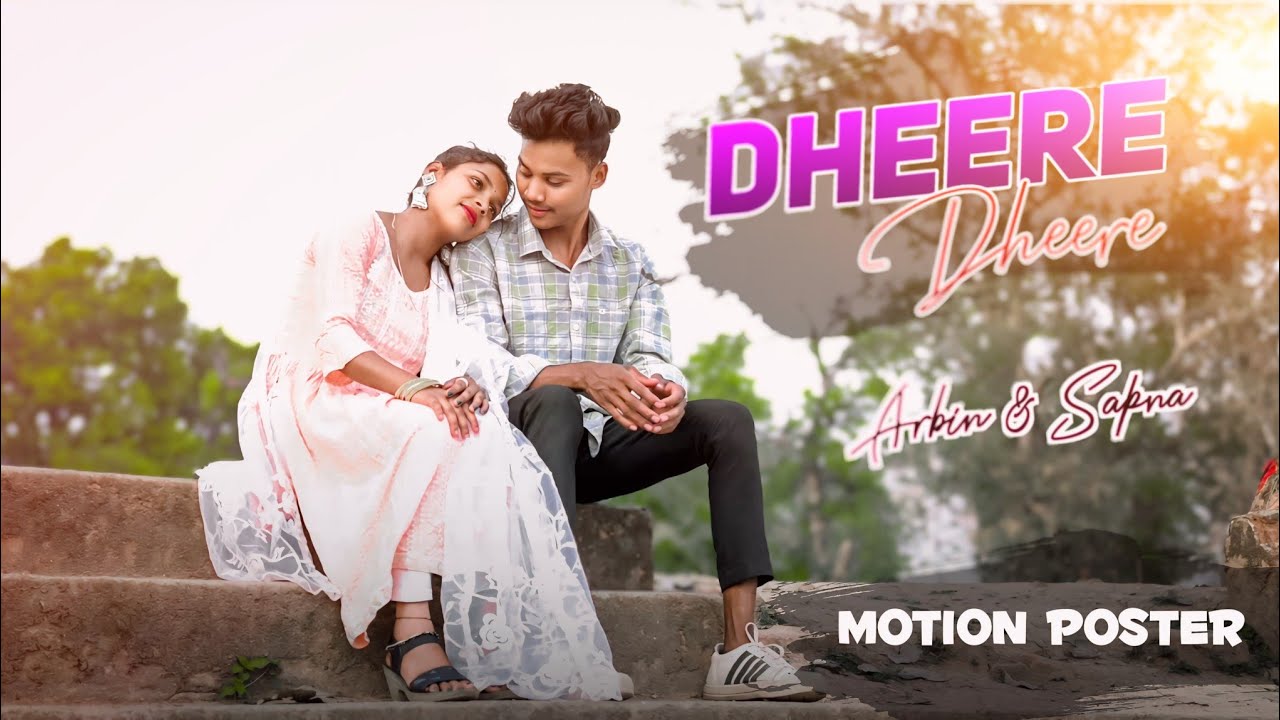 Dheere Dheere || धीरे धीरे || Romantic song || motion Poster || new Nagpuri song 2024 ||