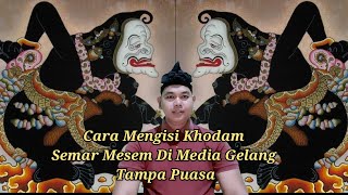 Download lagu seperti ini cara mengisi khodam semar mesem di media benda / gelang mp3