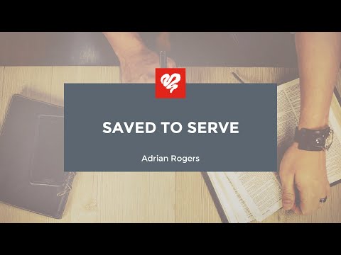 Adrian Rogers: Saved to Serve (2097)
