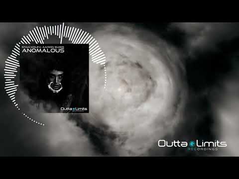 Stan Kolev, Aaron Suiss - Anomalous (Original Mix) [Outta Limits]
