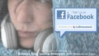 Russian Red - Loving Strangers- BSO Habitación en Roma