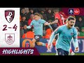 Bournemouth 2-4 Burnley | Benson and Zaroury on fire 🔥 | FA Cup Highlights