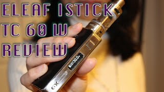 eLeaf iStick 60W TC and Melo 2 Tank Review