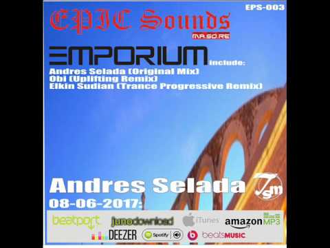 Andres Selada -Emporium Remixes-Epic Sounds:::Ma.So.Re Trance Music