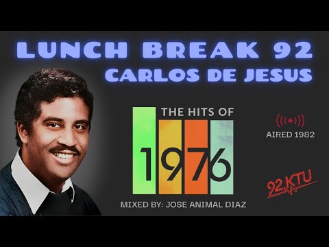 Carlos De Jesus "Lunch Break 92" - Hits Of 1976 (feat. Jose The Animal Diaz)