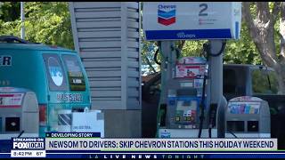 KTTV-LA (FOX): Newsom To Drivers: Skip Chevron Stations This Holiday Weekend