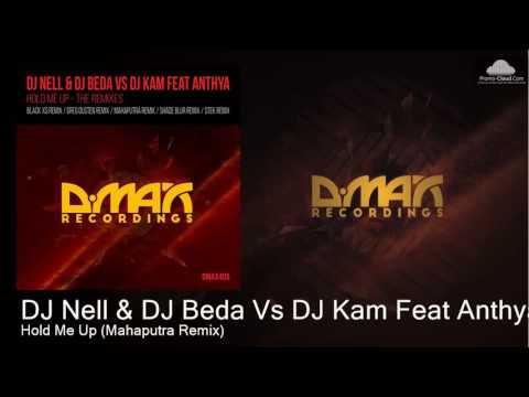 DJ Nell & DJ Beda Vs DJ Kam Feat Anthya - Hold Me Up (Mahaputra Remix) [Uplifting Trance]
