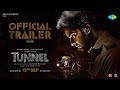 Tunnel Official Trailer Atharvaa Ashwin Lavanya Ravindra Madhava Justin Prabhakaran