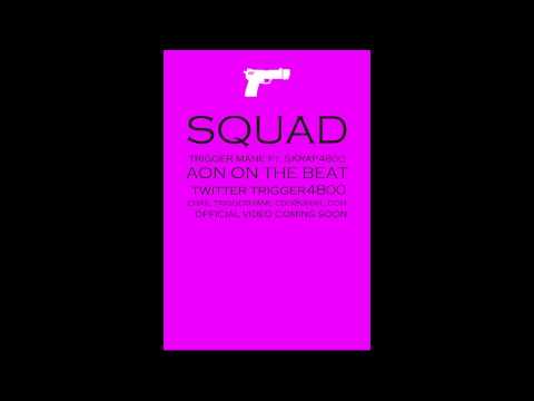 SQUAD- TRIGGER MANE FT SKRAP4800