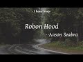 Anson Seabra-Robin Hood (Lyrics 中英字幕 | 中文歌詞 | 1 Hour Loop | 1小時循環版)