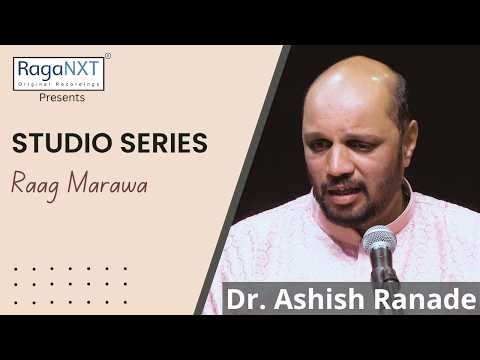 Raag Marawa | Dr. Ashish Ranade