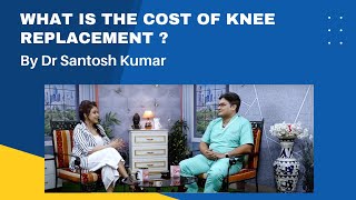 Watch video What is the Cost of Knee Replacement in Kolkata - By Dr Santosh Kumar Orthopaedic Surgeon Kolkata Now What is the Cost of Knee Replacement in Kolkata - By Dr Santosh Kumar Orthopaedic Surgeon Kolkata