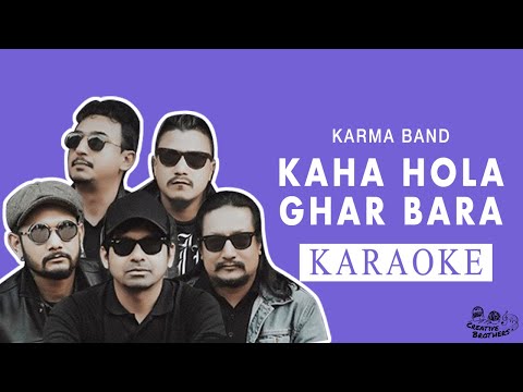 Kaha Hola Ghar Bara ​- Nepali Karaoke - Creative Brothers