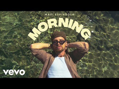 Maxi Espindola - MORNING (Official Video)