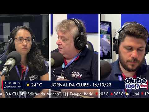 Jornal da Clube - 16/10/23 - Edição da Manhã